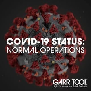 COVID-19 STATUS UPDATE 
GARR TOOL services numerous critical industries such as government, defense, and medical. As such, we will remain in operation. We are following the CDC-recommended risk-reduction practices to ensure the health and safety of our employees and customers.